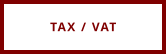 TAX / VAT